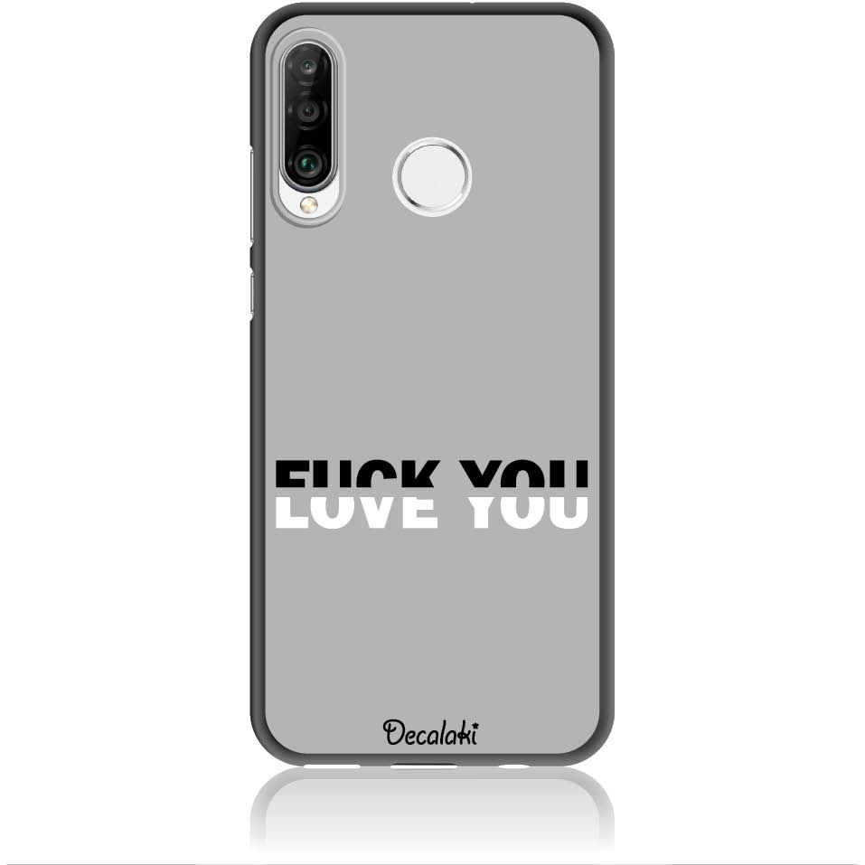 Θήκη για Huawei P30 Lite Fuck You or Love You