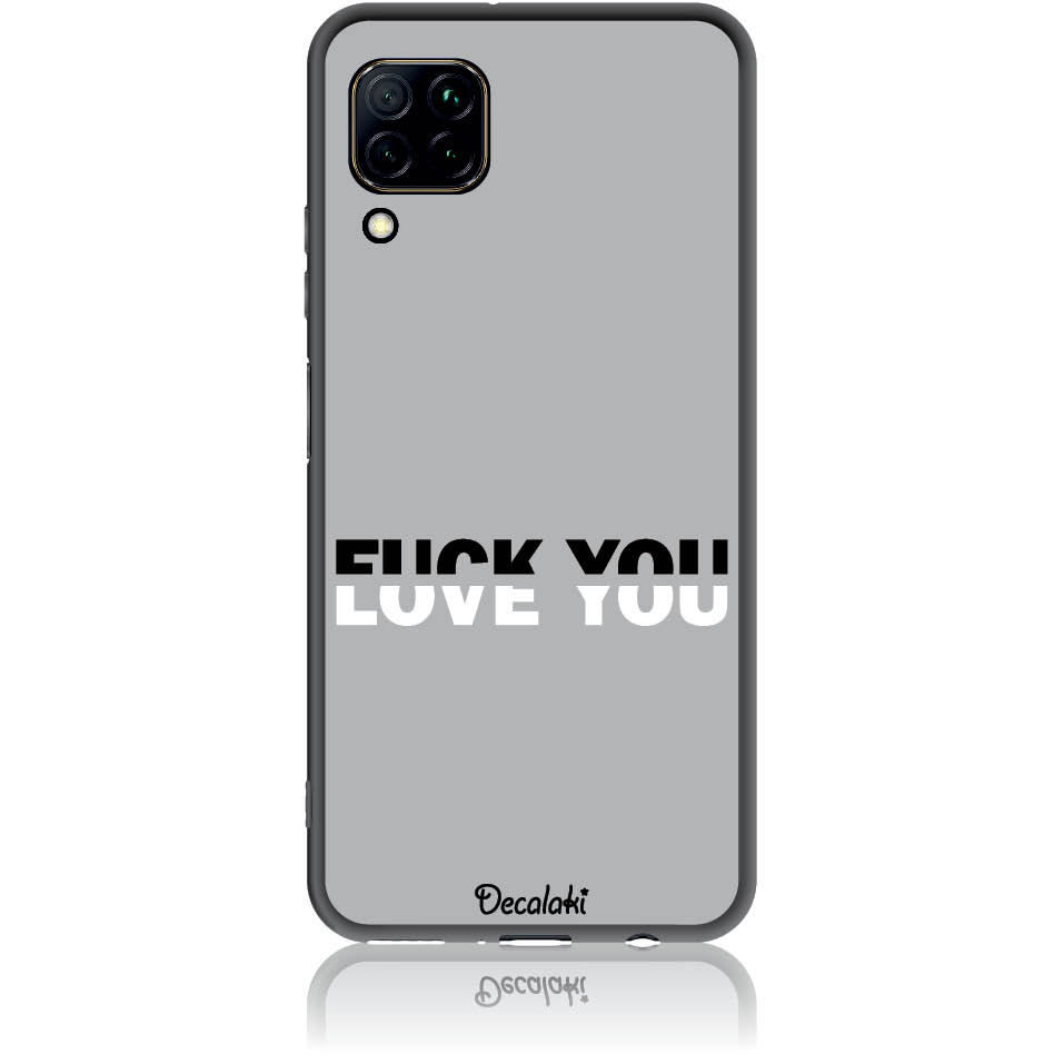 Θήκη για Huawei P40 Lite Fuck You or Love You