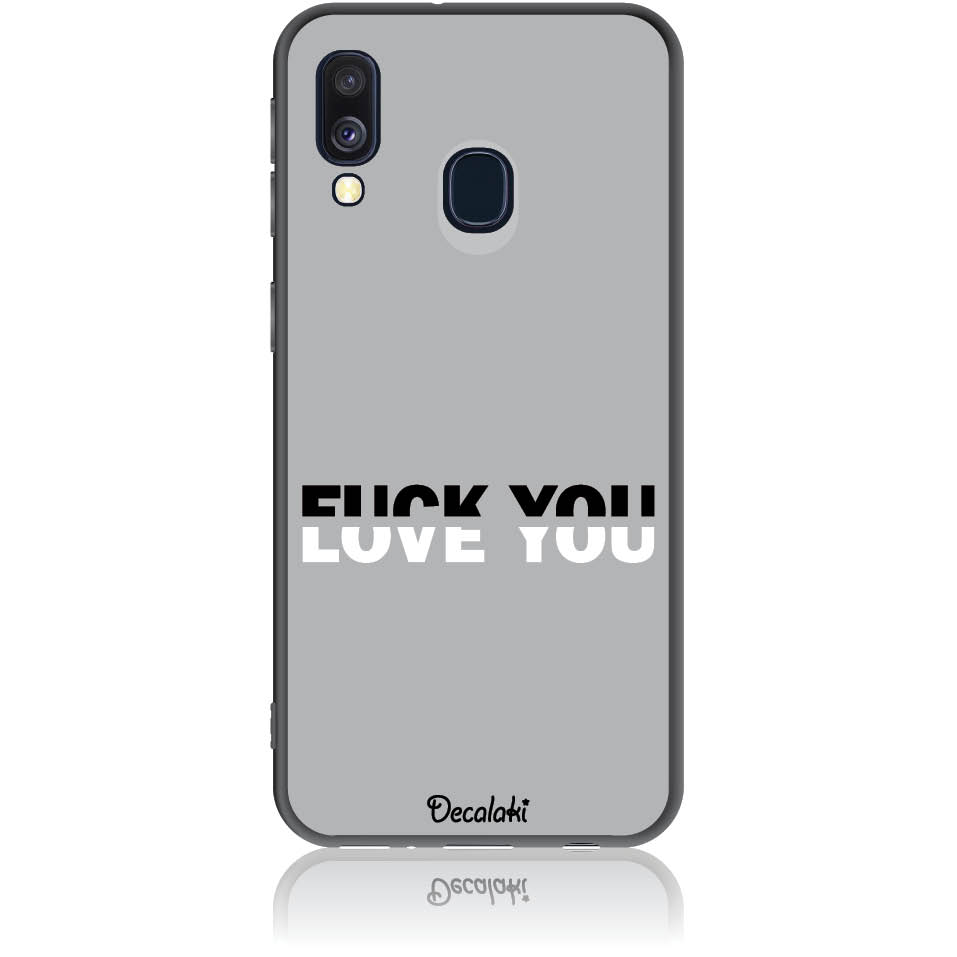 Θήκη για Samsung Galaxy A40 Fuck You or Love You