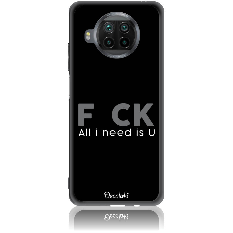 Θήκη για Xiaomi Mi 10T Lite F_ck All I Need Is U