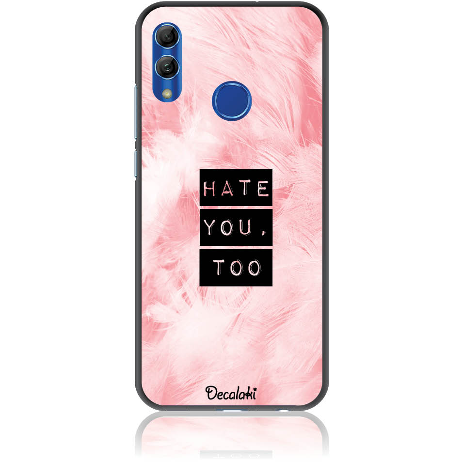 S50170HL10 Θήκη για Huawei P Smart (2019) / Honor 10 Lite Hate You Too Sweetie - Image 1