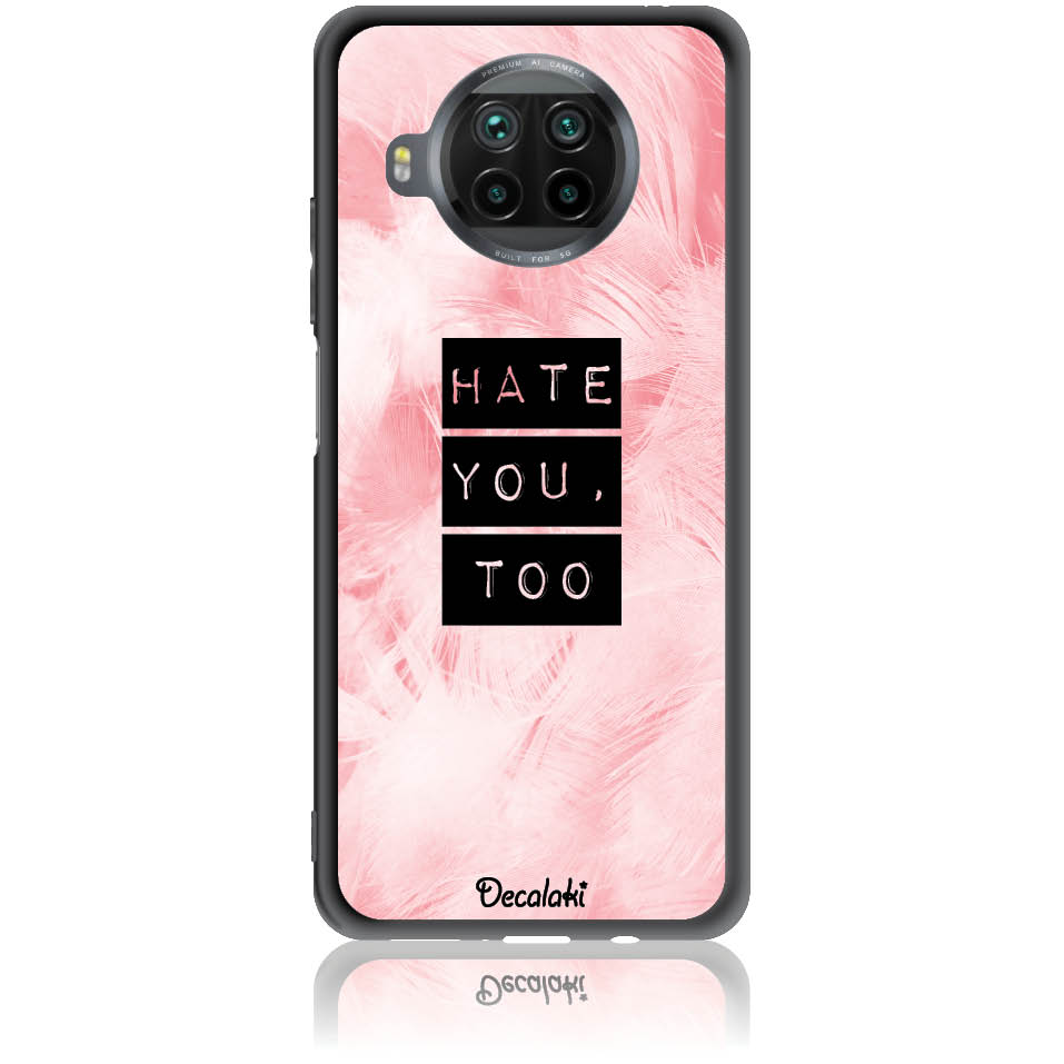 Θήκη για Xiaomi Mi 10T Lite Hate You Too Sweetie