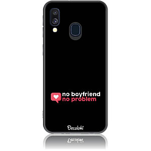 Θήκη για Samsung Galaxy A40 No Boyfriend No Problem