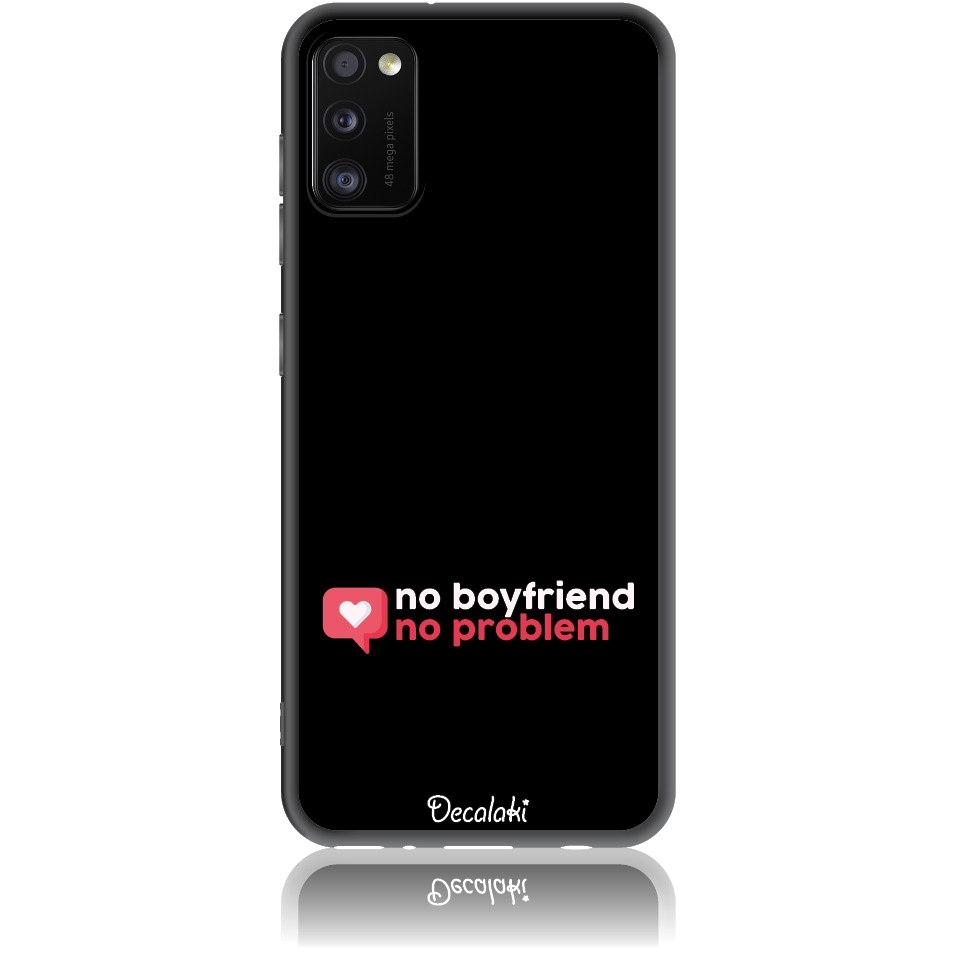 Θήκη για Samsung Galaxy A41 No Boyfriend No Problem
