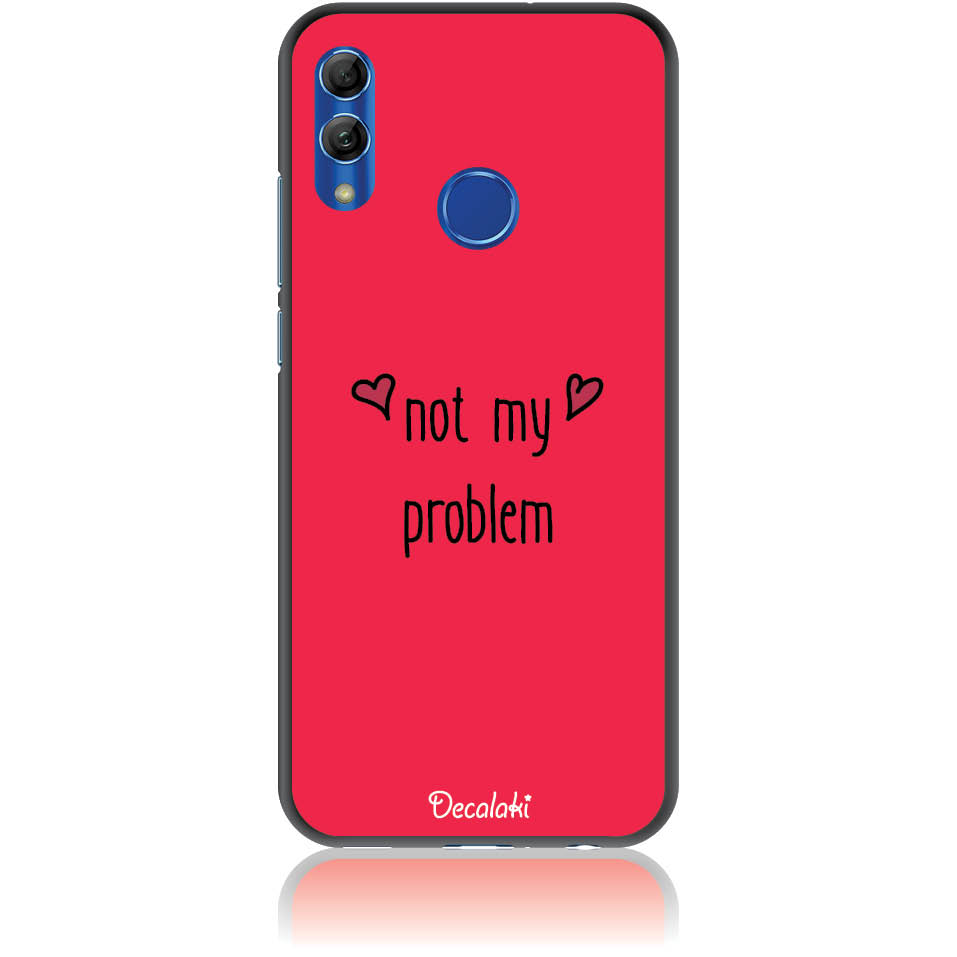 Θήκη για Huawei P Smart (2019) / Honor 10 Lite Not My Problem