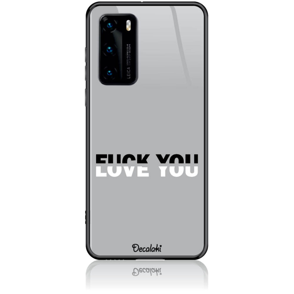 Θήκη για Huawei P40 Fuck You or Love You