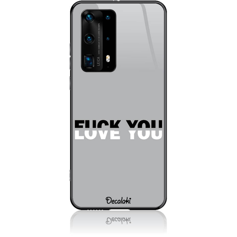 Θήκη για Huawei P40 Pro (5G) Fuck You or Love You