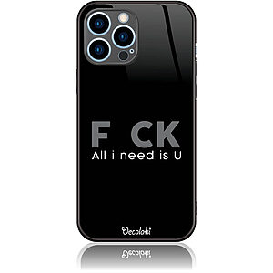 Θήκη για iPhone 13 Pro Max F_ck All I Need Is U