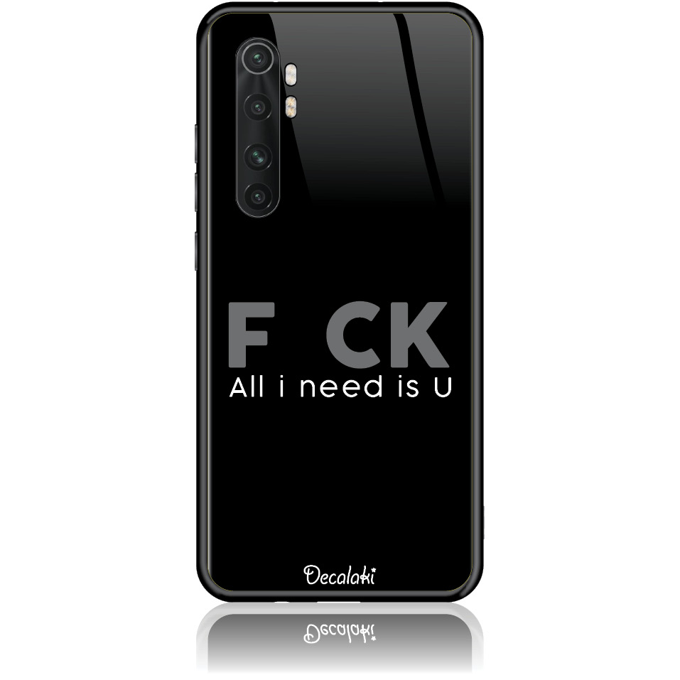 Θήκη για Xiaomi Mi Note 10 Lite F_ck All I Need Is U