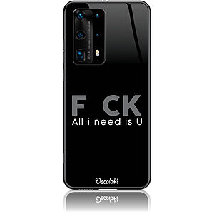 Θήκη για Huawei P40 Pro (5G) F_ck All I Need Is U