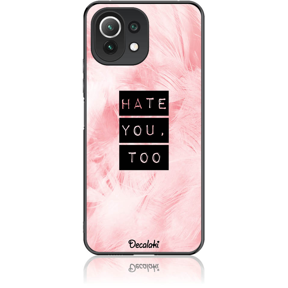 Θήκη για Xiaomi Mi 11 Lite Hate You Too Sweetie