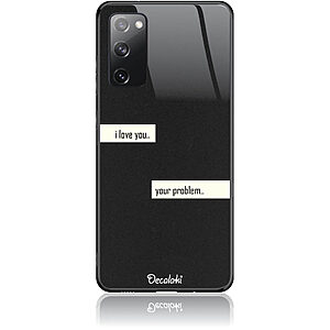 Θήκη για Samsung Galaxy S20 FE 4G/5G I Love You. Your Problem.