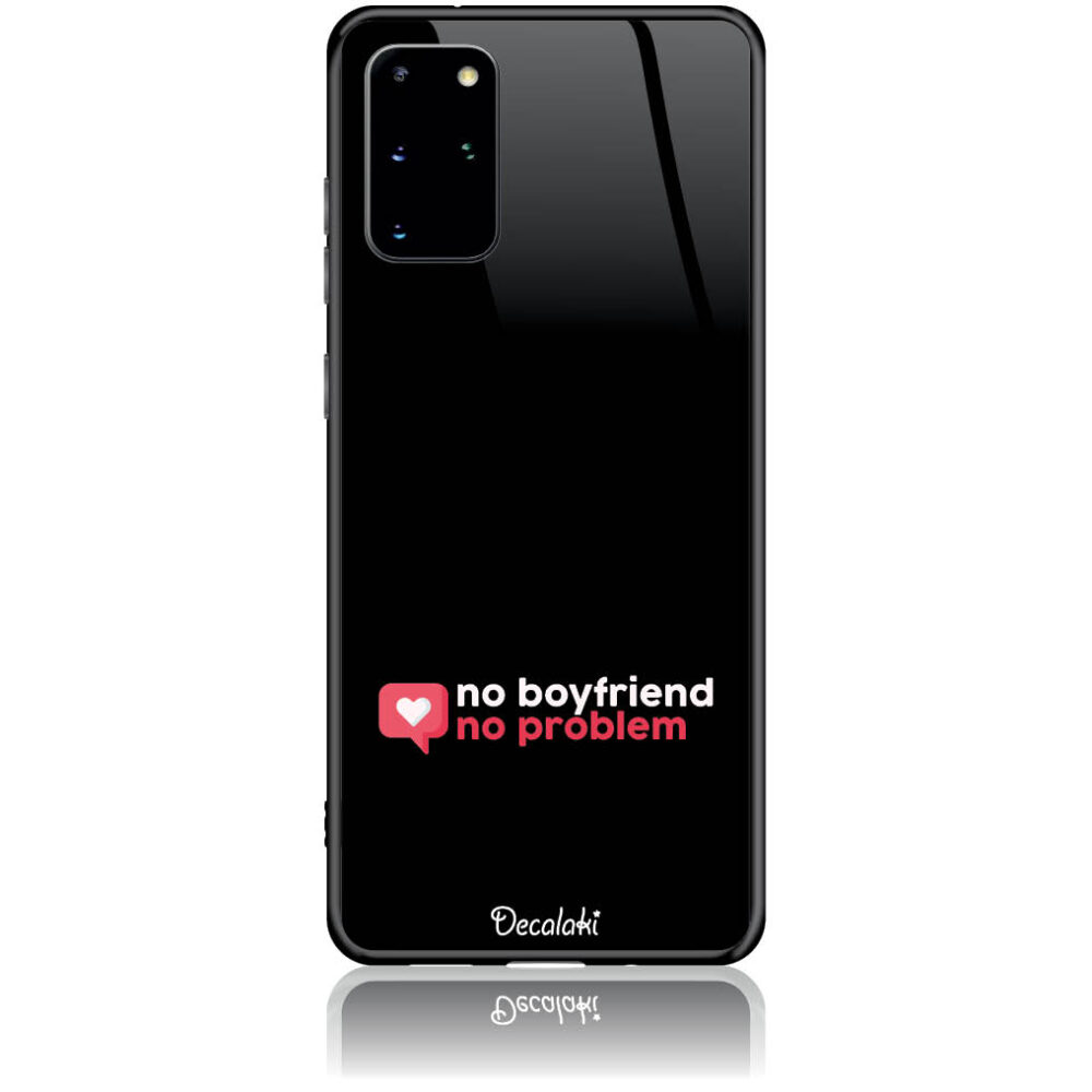 Θήκη για Samsung Galaxy S20 Plus No Boyfriend No Problem