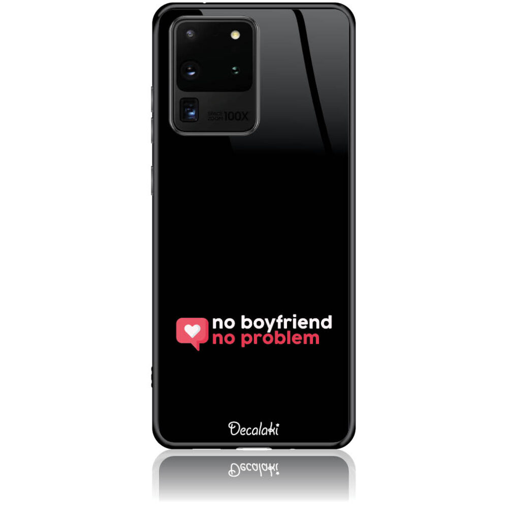 Θήκη για Samsung Galaxy S20 ULTRA No Boyfriend No Problem