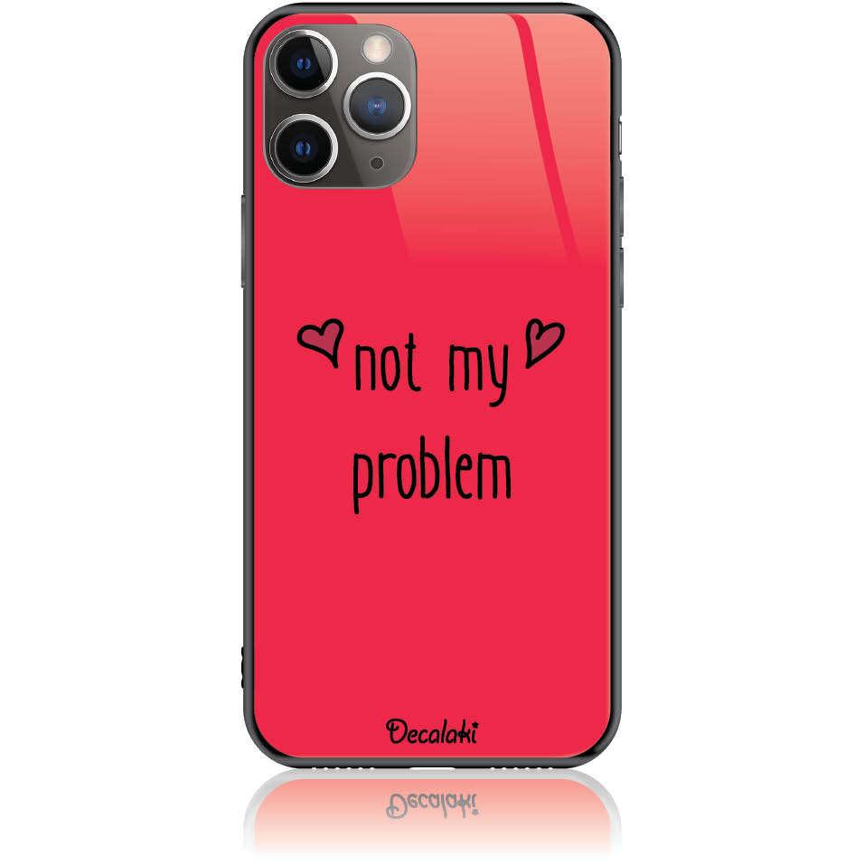 Θήκη για iPhone 11 Pro Not My Problem