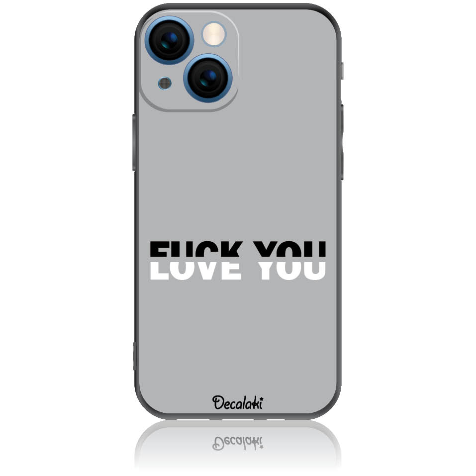 Θήκη για iPhone 13 Mini Fuck You or Love You