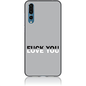 Θήκη για Huawei P20 Pro Fuck You or Love You