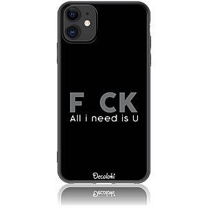 Θήκη για iPhone 11 F_ck All I Need Is U