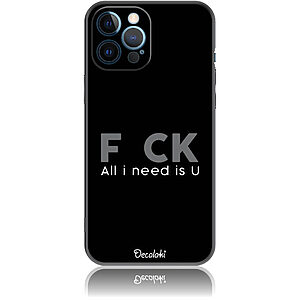 Θήκη για iPhone 12 Pro Max F_ck All I Need Is U