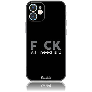 Θήκη για iPhone 12 Mini F_ck All I Need Is U