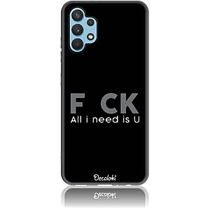 Θήκη για Samsung Galaxy A32 (4G) F_ck All I Need Is U