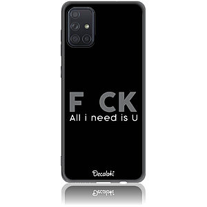Θήκη για Samsung Galaxy A71 F_ck All I Need Is U