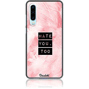Θήκη για Huawei P30 Hate You Too Sweetie