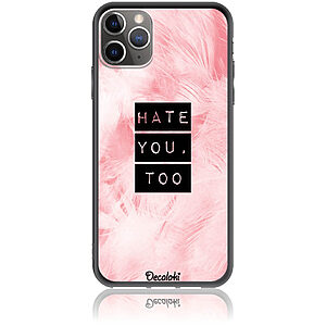 Θήκη για iPhone 11 Pro Max Hate You Too Sweetie