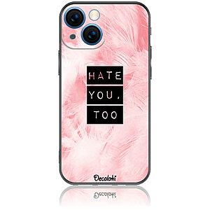 Θήκη για iPhone 13 Mini Hate You Too Sweetie