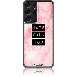 Θήκη για Samsung Galaxy S21 ULTRA Hate You Too Sweetie