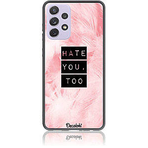 Θήκη για Samsung Galaxy A72 4G / 5G Hate You Too Sweetie