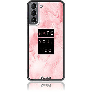 Θήκη για Samsung Galaxy S21 Hate You Too Sweetie