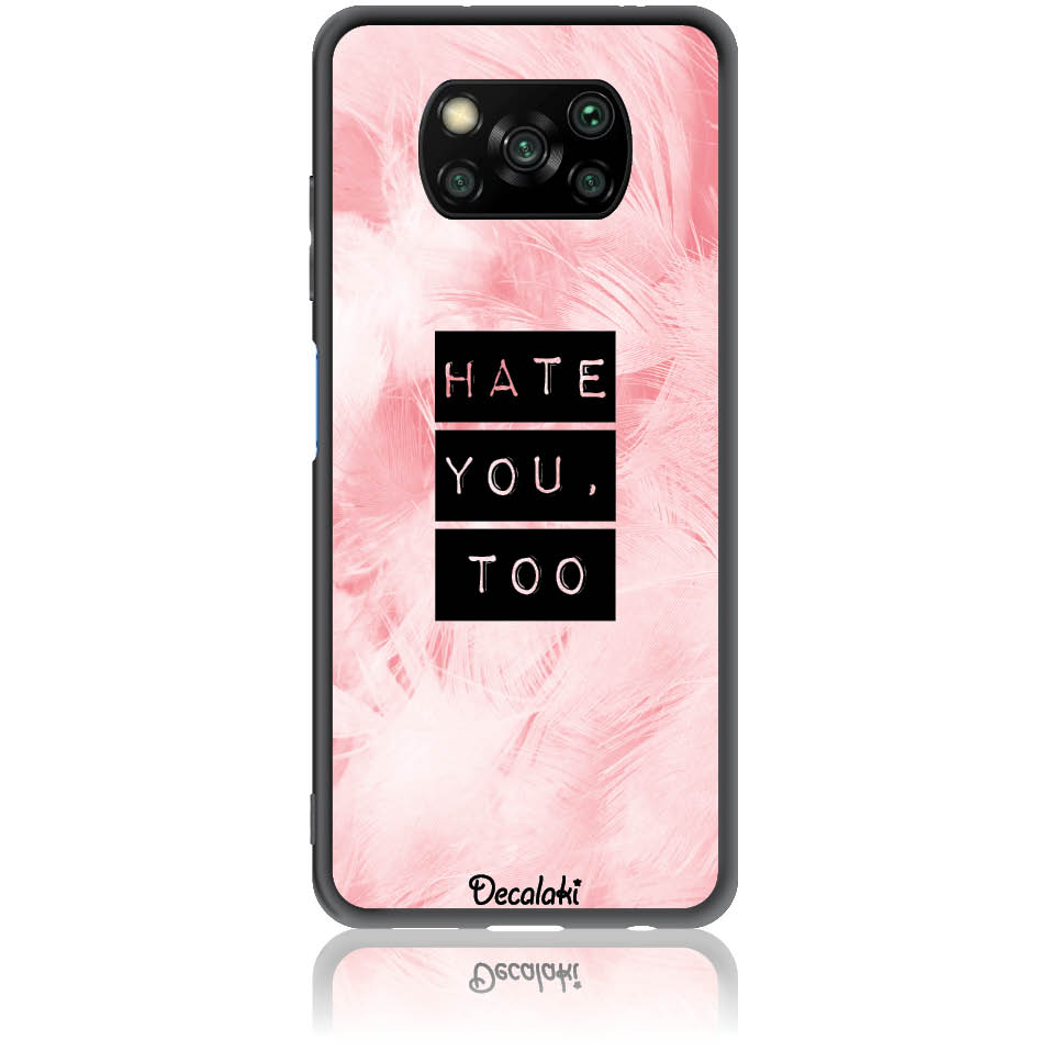 S50170XPX3P Θήκη για Xiaomi Poco X3 Pro / X3 NFC Hate You Too Sweetie - Image 1