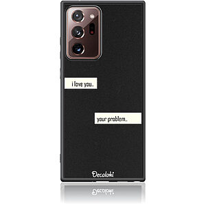 Θήκη για Samsung Galaxy Note 20 ULTRA I Love You. Your Problem.
