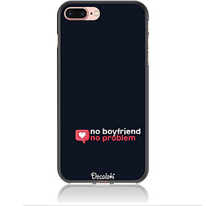 Θήκη για iPhone 7 Plus / 8 Plus No Boyfriend No Problem