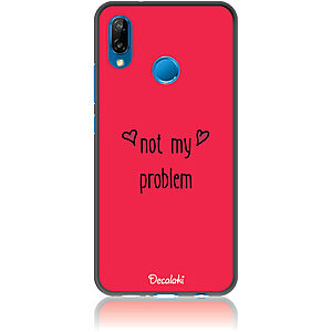 Θήκη για Huawei P20 lite Not My Problem
