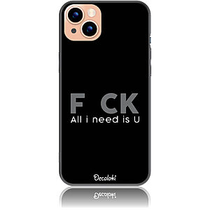 Θήκη για iPhone 14 Plus F_ck All I Need Is U