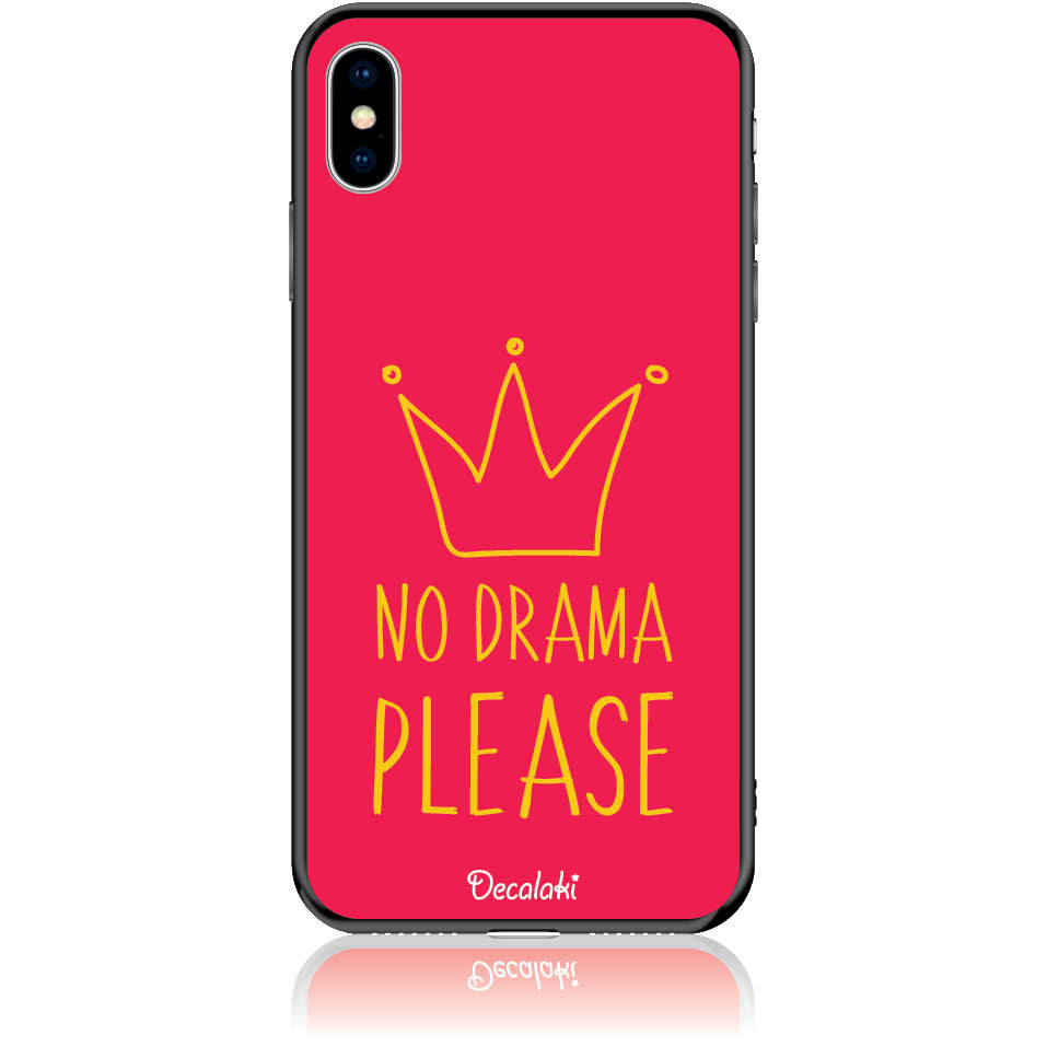 Θήκη για iPhone XS Max No Drama Please - Soft TPU