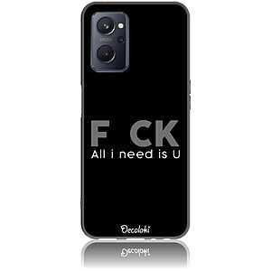 Θήκη για Realme 9i F_ck All I Need Is U - Soft TPU
