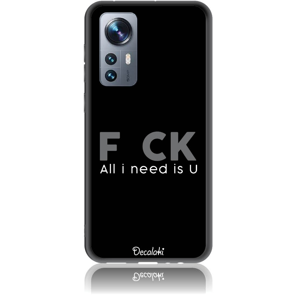 Θήκη για Xiaomi 12 5G / 12X 5G F_ck All I Need Is U - Soft TPU